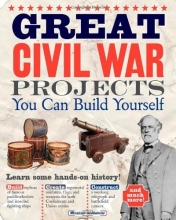 Cover art for Great Civil War Projects You Can Build Yourself (Build It Yourself series)