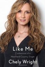Cover art for Like Me: Confessions of a Heartland Country Singer