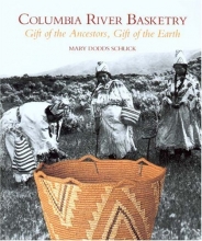 Cover art for Columbia River Basketry: Gift of the Ancestors, Gift of the Earth (Samuel and Althea Stroum Books)