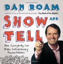 Cover art for Show and Tell: How Everybody Can Make Extraordinary Presentations