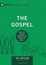 Cover art for The Gospel: How the Church Portrays the Beauty of Christ (9Marks: Building Healthy Churches)