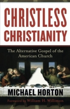 Cover art for Christless Christianity: The Alternative Gospel of the American Church