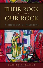 Cover art for Their Rock Is Not Like Our Rock: A Theology of Religions
