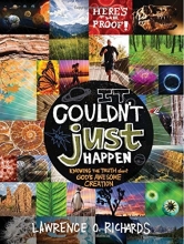 Cover art for It Couldn't Just Happen: Knowing the Truth About God's Awesome Creation