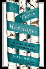 Cover art for The Three Marriages: Reimagining Work, Self and Relationship