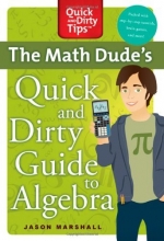 Cover art for The Math Dude's Quick and Dirty Guide to Algebra (Quick & Dirty Tips)
