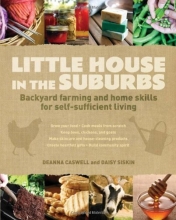 Cover art for Little House in the Suburbs: Backyard farming and home skills for self-sufficient living