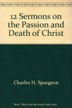 Cover art for 12 Sermons on the Passion and Death of Christ