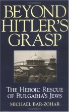 Cover art for Beyond Hitler's Grasp: The Heroic Rescue of Bulgaria's Jews