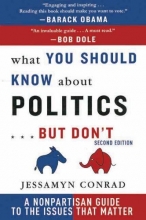 Cover art for What You Should Know About Politics . . . But Don't: A Non-Partisan Guide to the Issues That Matter