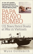 Cover art for Papa Bravo Romeo: U.S. Navy Patrol Boats at War in Vietnam