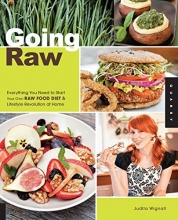 Cover art for Going Raw: Everything You Need to Start Your Own Raw Food Diet and Lifestyle Revolution at Home