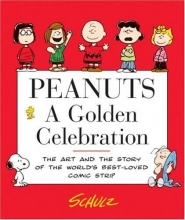 Cover art for Peanuts: A Golden Celebration: The Art and the Story of the World's Best-Loved Comic Strip