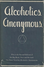 Cover art for Alcoholics Anonymous; the Story of How Many Thousands of Men and Women Have Recovered From Alcoholism