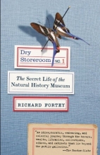 Cover art for Dry Storeroom No. 1: The Secret Life of the Natural History Museum