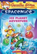 Cover art for Geronimo Stilton Spacemice #3: Ice Planet Adventure