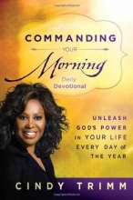 Cover art for Commanding Your Morning Daily Devotional: Unleash God's Power in Your LifeEvery Day of the Year