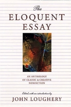 Cover art for The Eloquent Essay: An Anthology of Classic & Creative Nonfiction