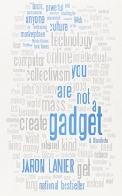 Cover art for You Are Not a Gadget: A Manifesto