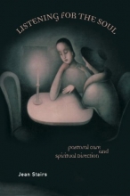 Cover art for Listening for the Soul: Pastoral Care and Spiritual Direction