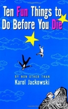 Cover art for Ten Fun Things to Do Before You Die
