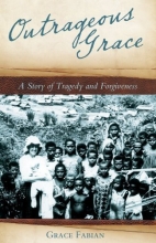 Cover art for Outrageous Grace: A Story of Tragedy and Forgiveness