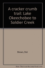 Cover art for A cracker crumb trail: Lake Okeechobee to Soldier Creek