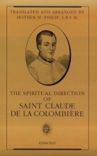 Cover art for The Spiritual Direction of Saint Claude de la Colombire