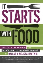 Cover art for It Starts with Food: Discover the Whole30 and Change Your Life in Unexpected Ways