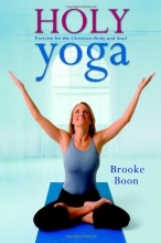 Cover art for Holy Yoga: Exercise. for the Christian Body and Soul