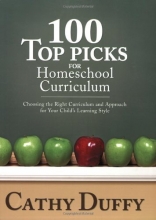 Cover art for 100 Top Picks for Homeschool Curriculum: Choosing the Right Curriculum and Approach for Your Child's Learning Style