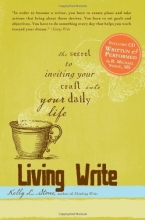 Cover art for Living Write: The Secret to Inviting Your Craft Into Your Daily Life