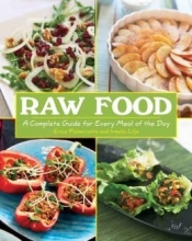 Cover art for Raw Food, a Complete Guide for Every Meal of the Day