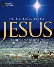 Cover art for In the Footsteps of Jesus: A Chronicle of His Life and the Origins of Christianity