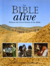 Cover art for The Bible Alive: Witness the Great Events of the Bible