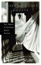 Cover art for Coast To Coast Ghosts: True Stories of Hauntings Across America
