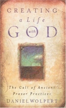 Cover art for Creating a Life with God: The Call of Ancient Prayer Practices