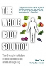 Cover art for The Whole Body Solution: the complete guide to ultimate health and anti-ageing