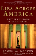 Cover art for Lies Across America: What Our Historic Sites Get Wrong