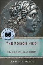 Cover art for The Poison King: The Life and Legend of Mithradates, Rome's Deadliest Enemy