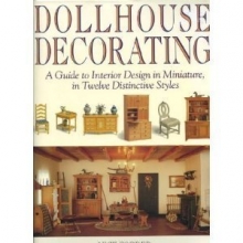 Cover art for Dollhouse Decorating: A Guide to Interior Design in Miniature, in Twelve Distinctive Styles