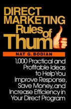 Cover art for Direct Marketing Rules of Thumb: 1,000 Practical and Profitable Ideas to Help You Improve Response, Save Money, and Increase Efficiency in Your Direct Program