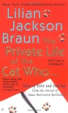 Cover art for The Private Life of the Cat Who ...: Tales of Koko and Yum Yum (from the Journals of James Mackintosh Qwilleran)