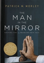 Cover art for The Man in the Mirror: Solving the 24 Problems Men Face