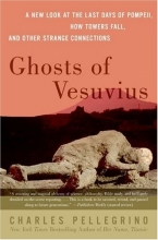Cover art for Ghosts of Vesuvius: A New Look at the Last Days of Pompeii, How Towers Fall, and Other Strange Connections