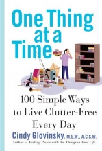 Cover art for One Thing At a Time: 100 Simple Ways to Live Clutter-Free Every Day