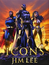 Cover art for Icons: The DC Comics & Wildstorm  Art of Jim Lee