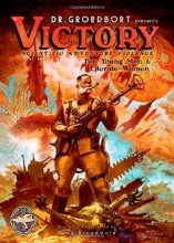 Cover art for Doctor Grordbort Presents: Victory (Dr. Grordbort Presents Victory: Scientific Adventure Violence)