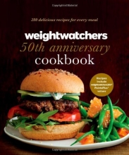 Cover art for Weight Watchers 50th Anniversary Cookbook: 280 Delicious Recipes for Every Meal