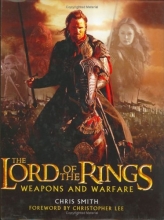Cover art for The Lord of the Rings: Weapons and Warfare - An Illustrated Guide to the Battles, Armies and Armor of Middle-Earth